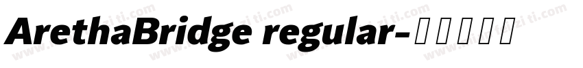 ArethaBridge regular字体转换